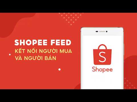 Mẹo sử dụng Shopee Feed như blog bán hàng miễn phí