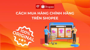Cách mua hàng chính hãng trên Shopee